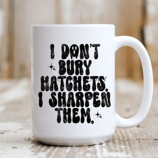 Bury Hatchets Mug