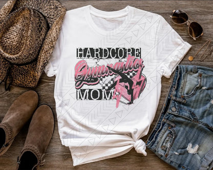 Hardcore Gymnastics Mom t-shirt