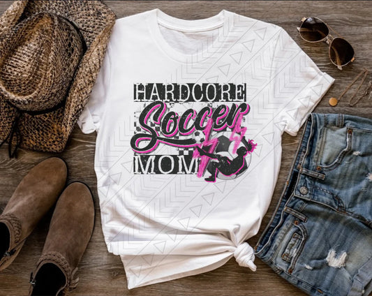 Hardcore Soccer Mom t-shirt