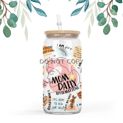 Mom Affirmations Glass Can