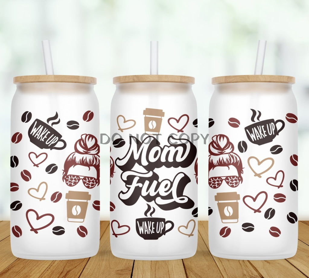 Mom Fuel Full Wrap Glass Can