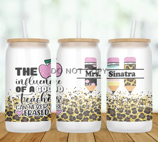 The Influence Teacher Personalized Glass Can