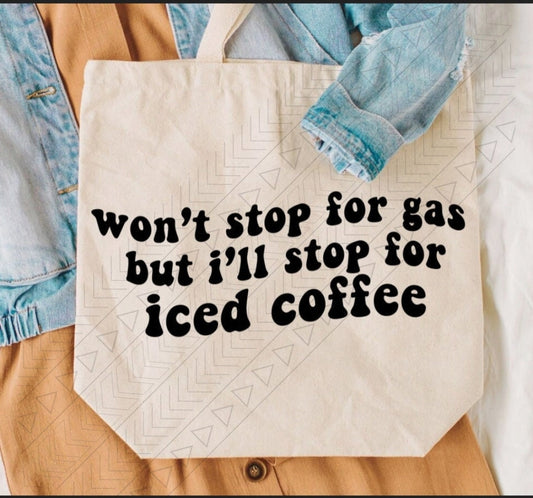 Wont Stop For Gas Tote