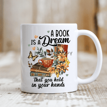 A Book Is A Dream Mug