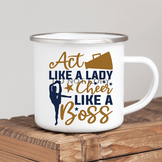 Act Like A Lady Cheer Boss Enamel Mug Mug