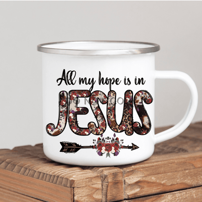 All My Hope Is In Jesus Enamel Mug Mug