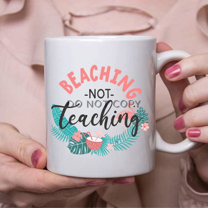 Beaching Not Teaching Ceramic Mug 11Oz Mug