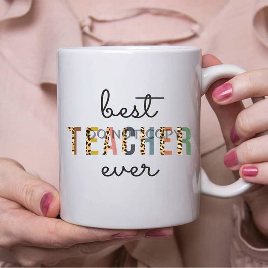 Best Teacher Ever Ceramic Mug 11Oz Mug