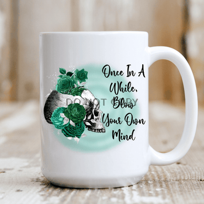 Blow Your Own Mind Mug