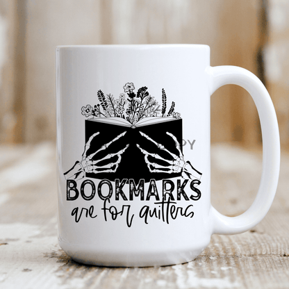 Bookmarks Are For Quitters Mug