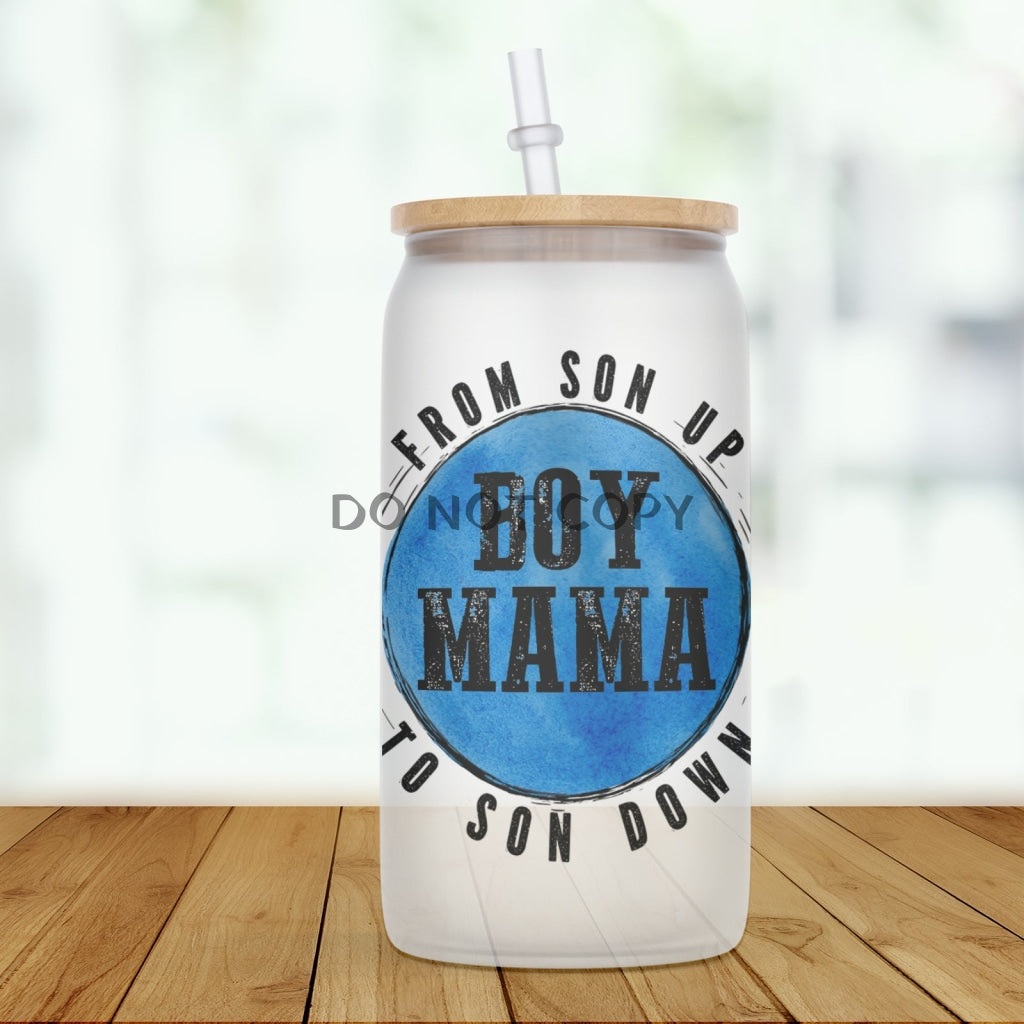 Boy Mama To Son Down Glass Can