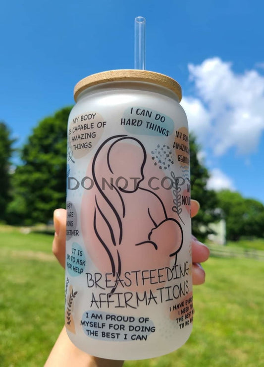 Breastfeeding Affirmations Glass Can