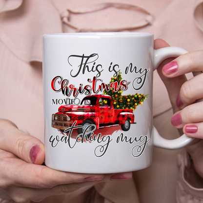 Christmas Movie Watching 2 Ceramic Mug 11Oz Mug