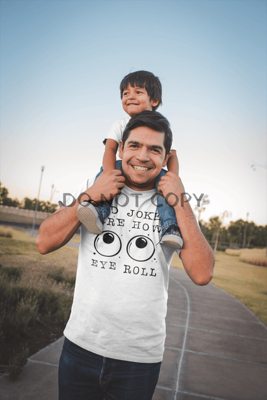 Dad Jokes Are How Eye Roll Shirts & Tops