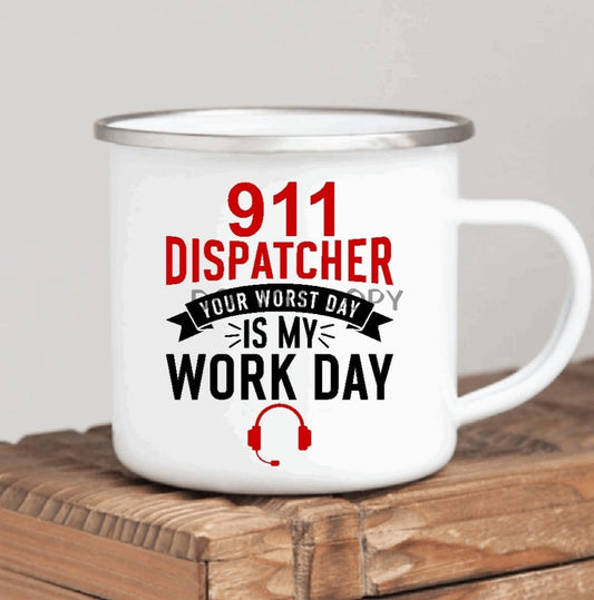 Dispatcher Work Day Enamel Mug Mug