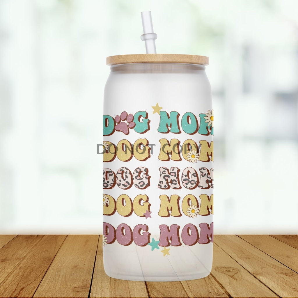 Dog Mom Glass Can