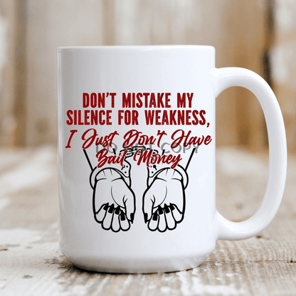 Dont Mistake My Silence Mug