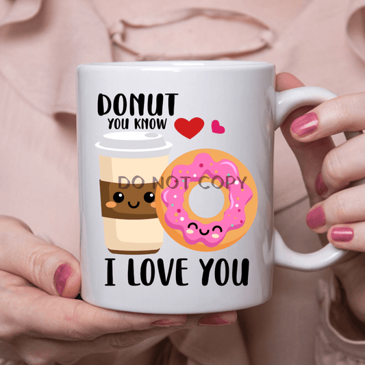 Donut You Know Mug