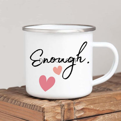 Enough Enamel Mug Mug