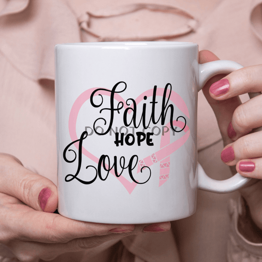 Faith Hope Love Ceramic Mug 11Oz Mug