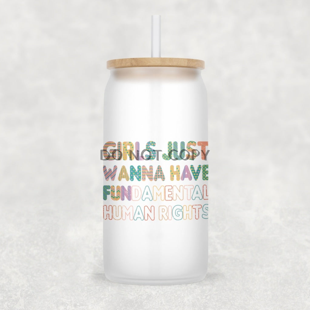 Girls Want Fundamental Rights Glass Can