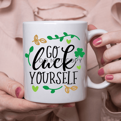 Go Luck Yourself 2 Ceramic Mug 11Oz Mug