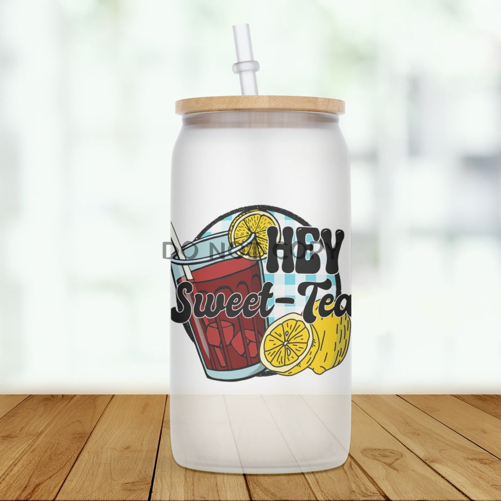 Hey Sweet Tea Glass Can