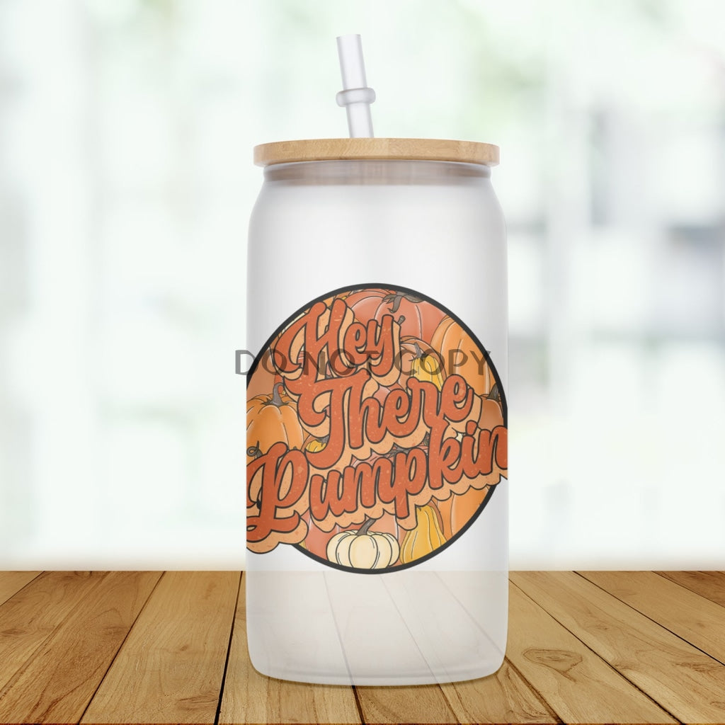 Hey There Pumpkin Glass Can