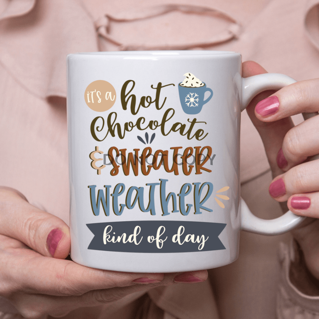 Hot Chocolate Weather Ceramic Mug 11Oz Mug