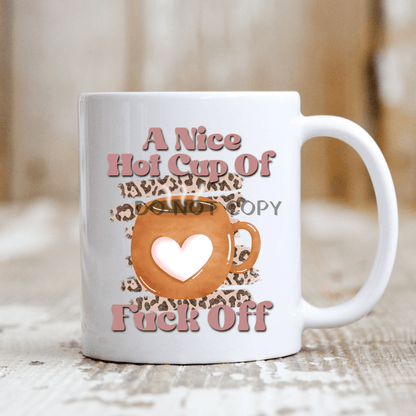 Hot Cup Of F Off Mug