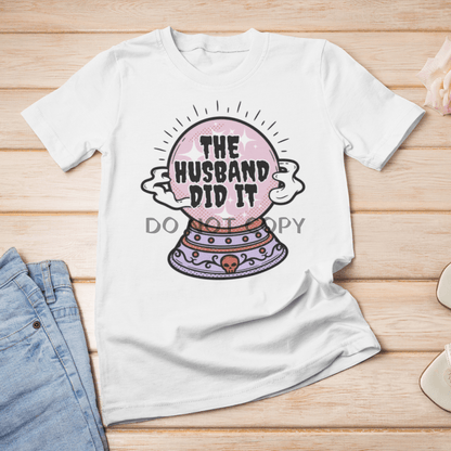 Husband Did It Shirts & Tops