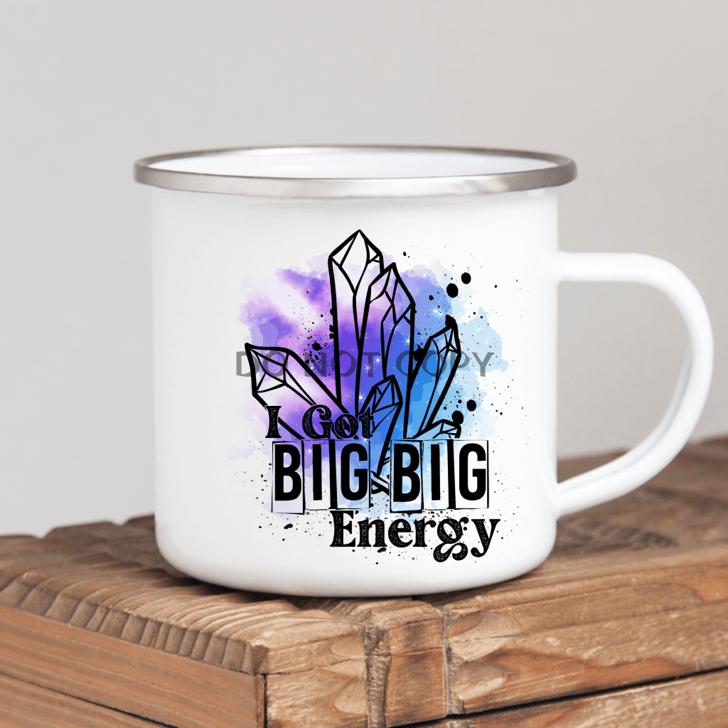 I Got Big Energy Mug