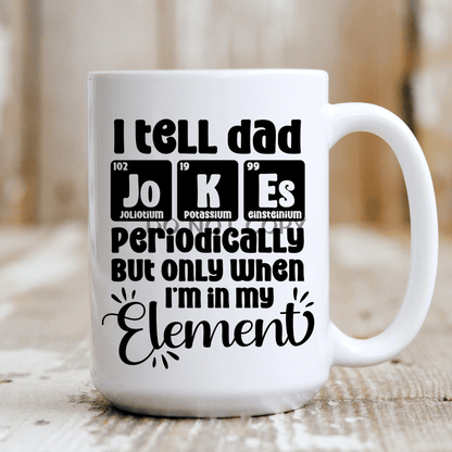 I Tell Dad Jokes Mug