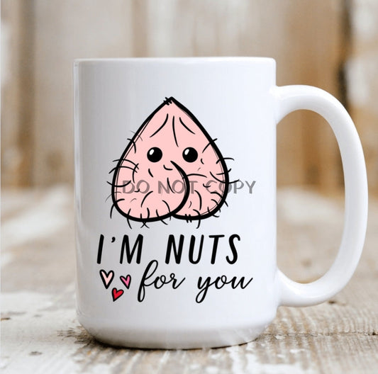Im Nuts For You Mug