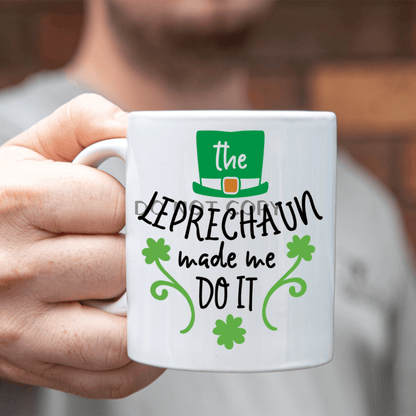 Lepechaun Made Me Ceramic Mug 11Oz Mug