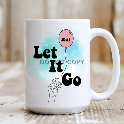 Let It Go Mug