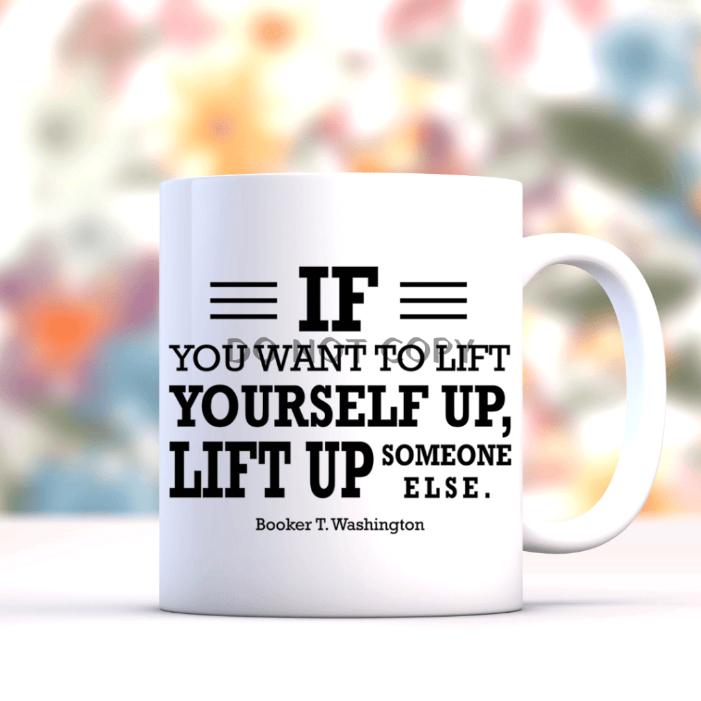 Lift Up Someone Else Ceramic Mug 11Oz Mug