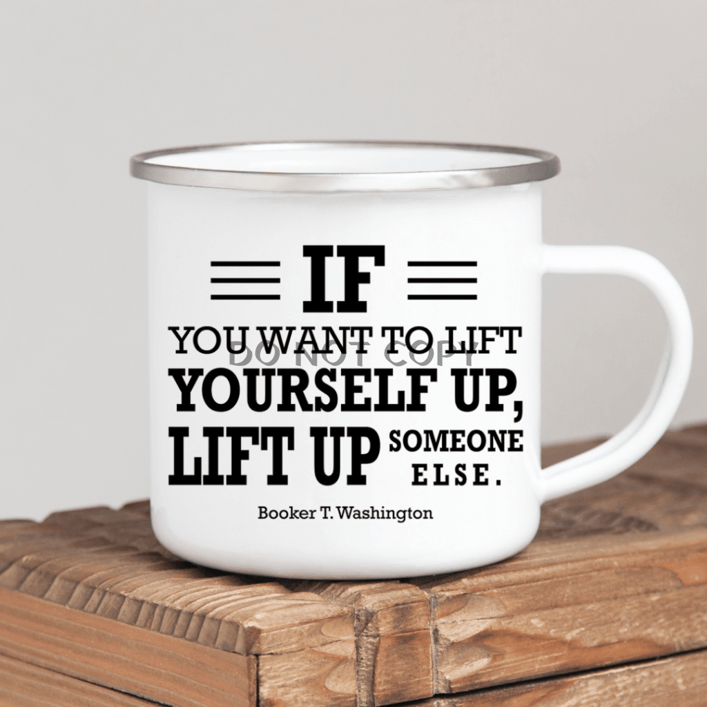 Lift Up Someone Else Enamel Mug Mug