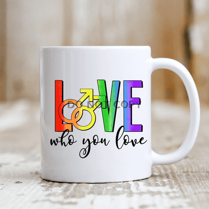 Love Who You M Ceramic Mug 11Oz Mug