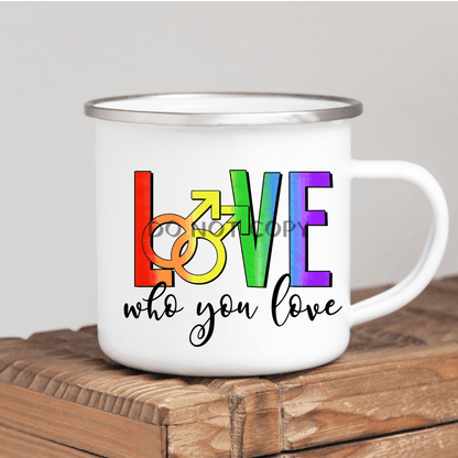 Love Who You M Enamel Mug Mug