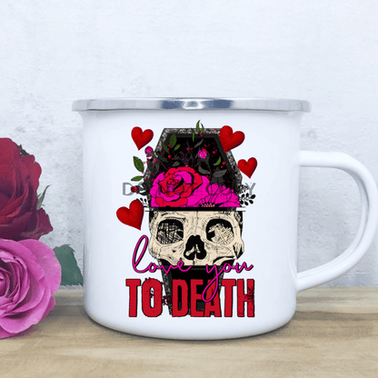 Love You To Death Enamel Mug Mug