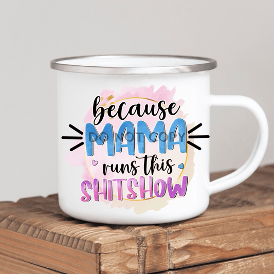 Mama Runs The Sh*tshow Mug