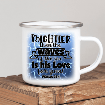 Mightier Than The Waves Enamel Mug Mug