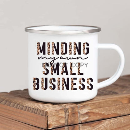 Minding My Own Business Enamel Mug Mug